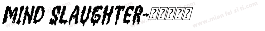 MIND SLAUGHTER字体转换